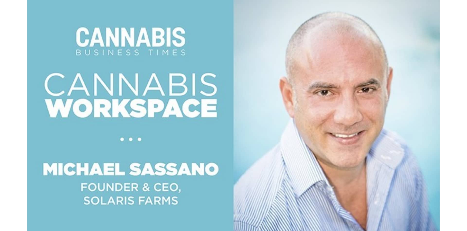 Comment travaille Michael Sassano de Solaris Farms : L'espace de travail du cannabis